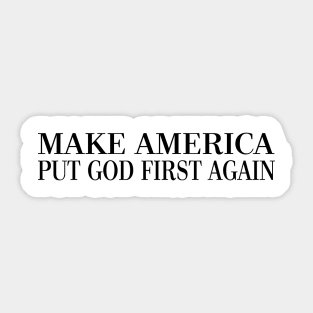 Make America Put God First Again Sticker